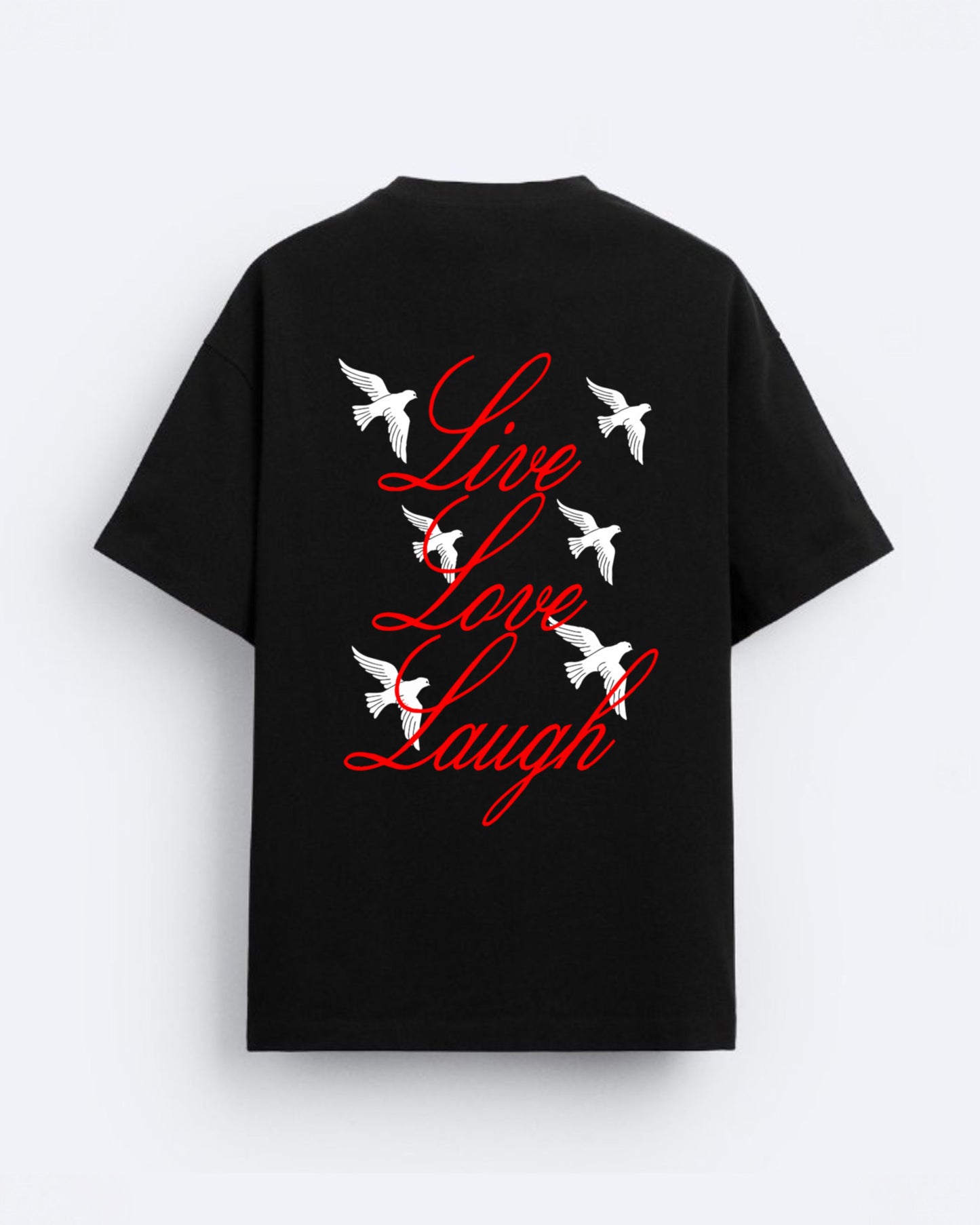 Live Love Laugh Tee