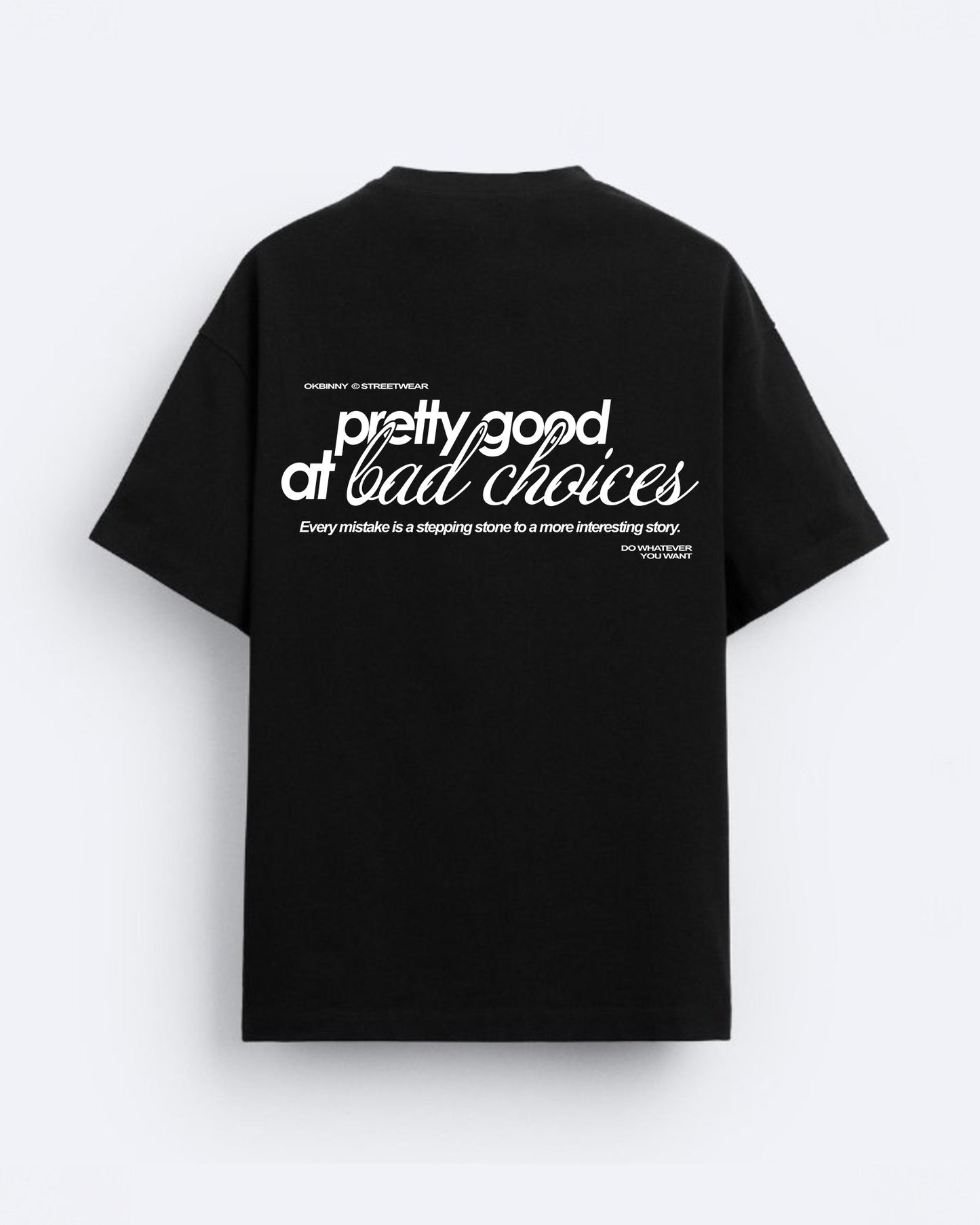 Bad Choices Tee